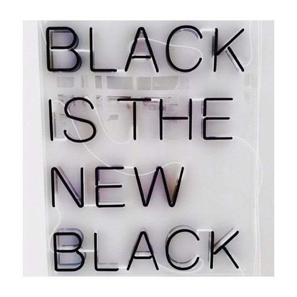black is the new black